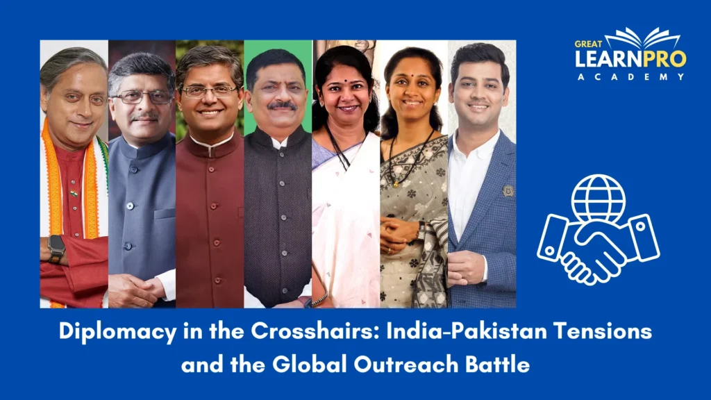 Diplomacy in the Crosshairs: India-Pakistan Tensions and the Global Outreach Battle
