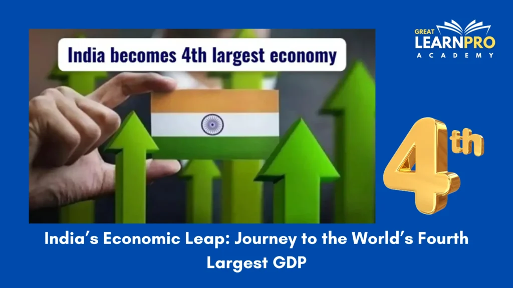 India’s Economic Leap: Journey to the World’s Fourth Largest GDP