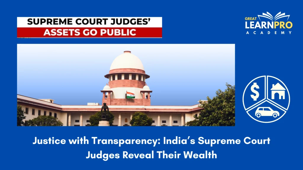 Justice with Transparency: India’s Supreme Court Judges Reveal Their Wealth