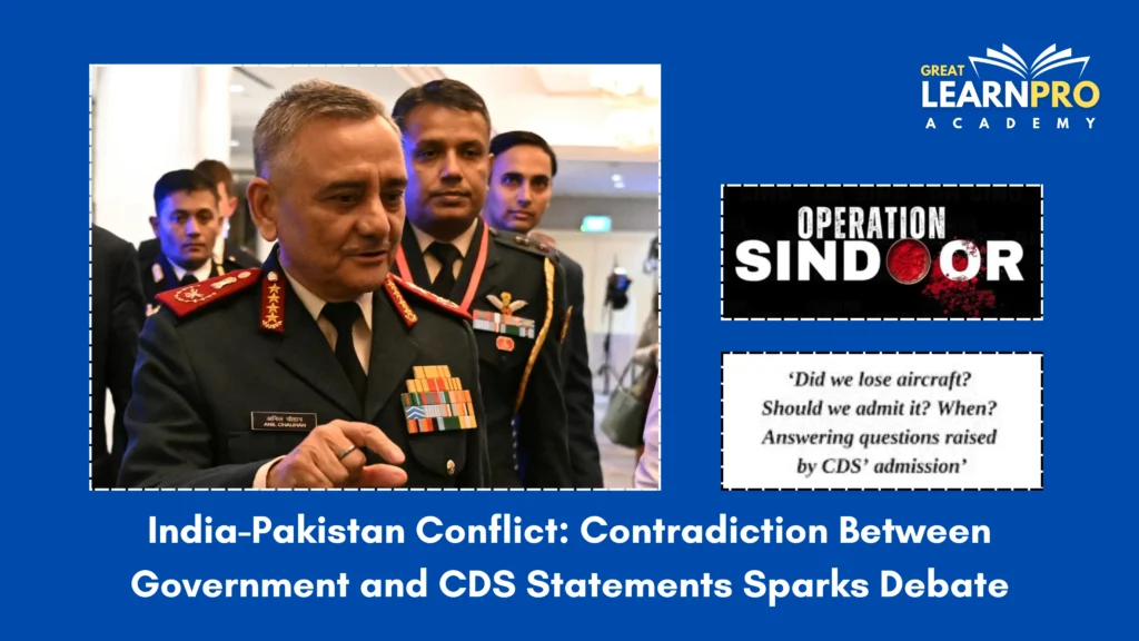 India-Pakistan Conflict: Contradiction Between Government and CDS Statements Sparks Debate