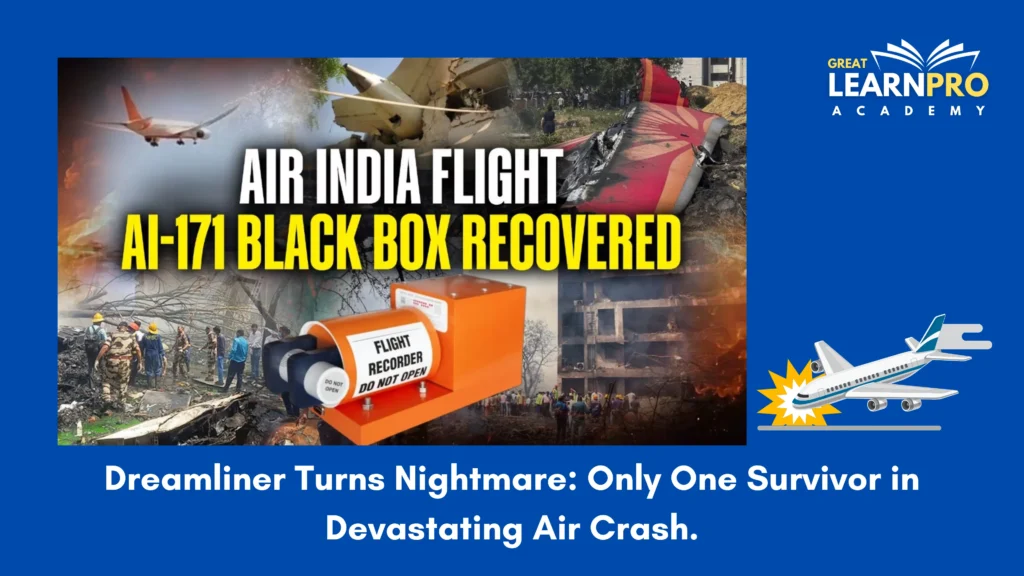 Dreamliner Turns Nightmare: Only One Survivor in Devastating Air Crash.