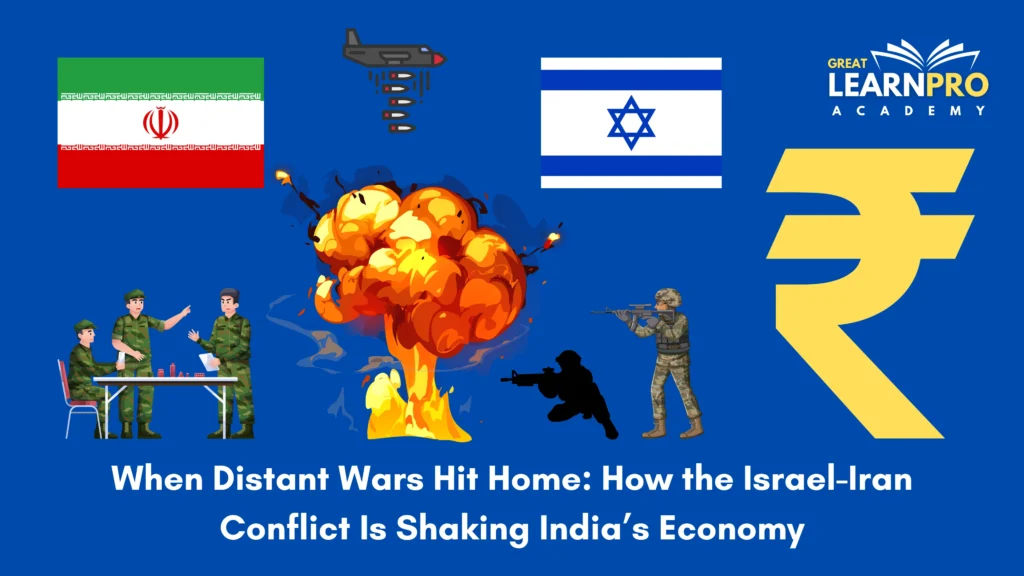 Israel-Iran Conflict’s Impact on India’s Economy