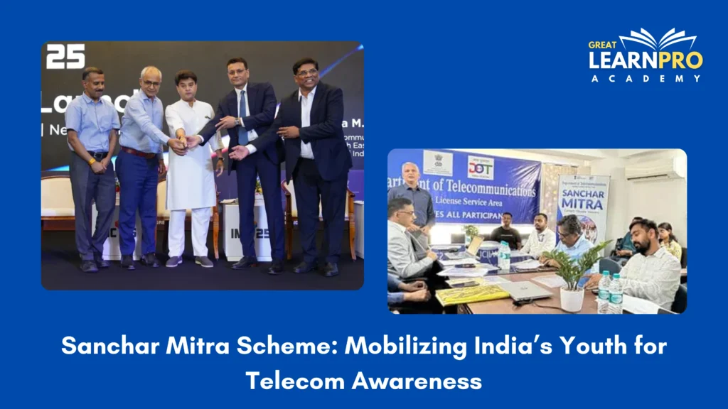 Sanchar Mitra Scheme: Mobilizing India’s Youth for Telecom Awareness