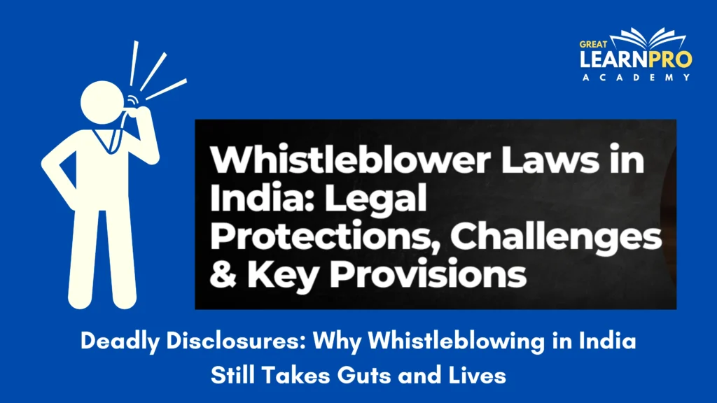 Deadly Disclosures: Why Whistleblowing in India Still Takes Guts and Lives