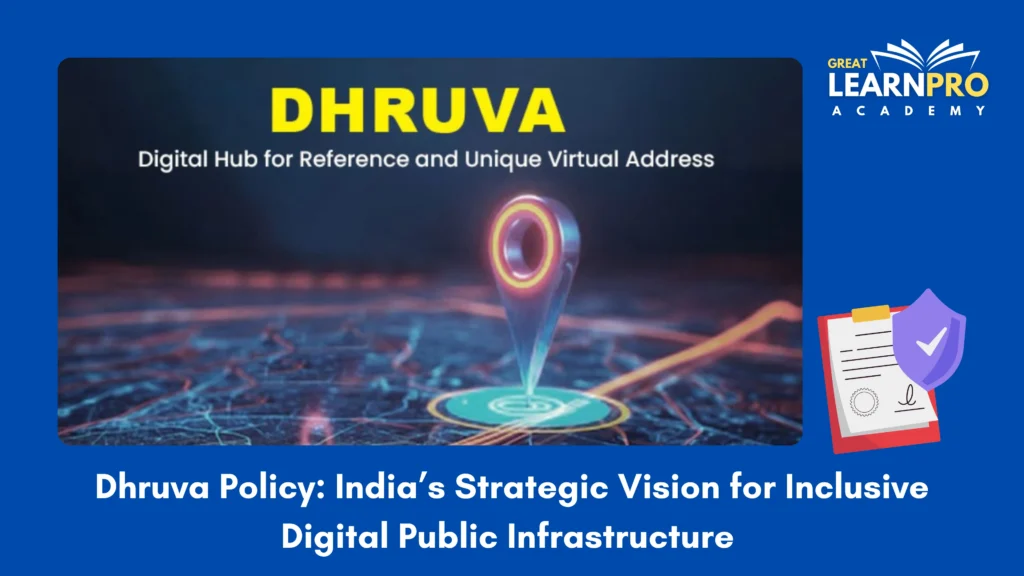 Dhruva Policy: India’s Strategic Vision for Inclusive Digital Public Infrastructure