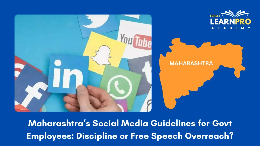 Maharashtra’s Social Media Guidelines for Govt Employees: Discipline or Free Speech Overreach?