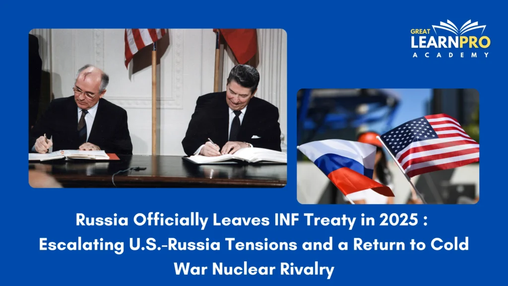 Russia Officially Leaves INF Treaty in 2025