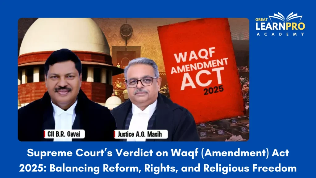 Supreme Court’s Verdict on Waqf (Amendment) Act 2025