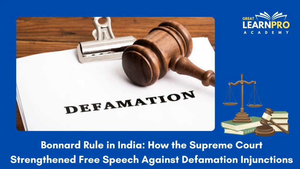 Bonnard Rule in India: How the Supreme Court Strengthened Free Speech Against Defamation Injunctions