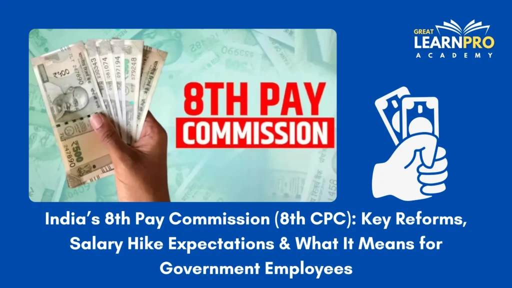 India’s 8th Pay Commission: A New Chapter in Public Service Pay Reform